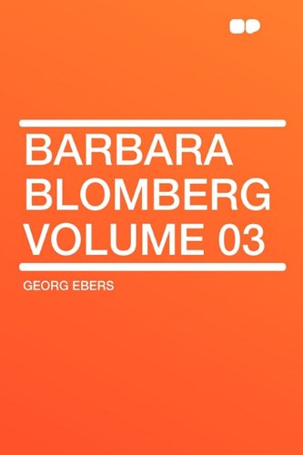 Barbara Blomberg Volume 03 (9781407632711) by Ebers, Georg