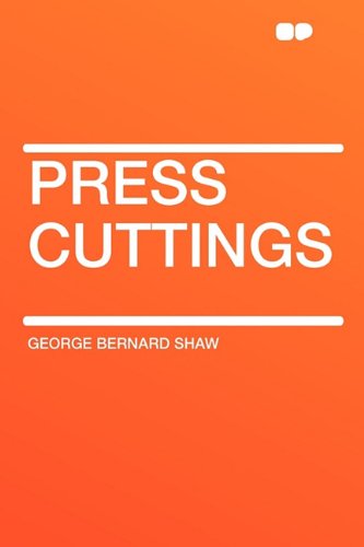 Press Cuttings (9781407633657) by Shaw, George Bernard
