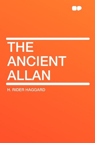 The Ancient Allan (9781407633855) by Haggard, Sir H Rider