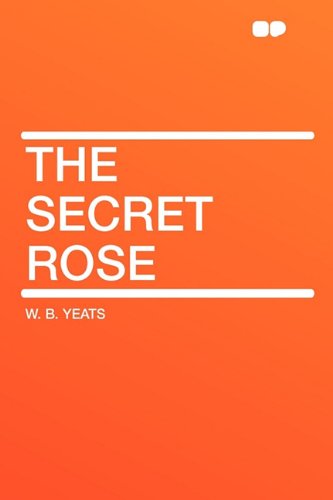 The Secret Rose (9781407634159) by Yeats, W B