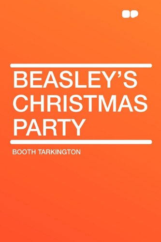 Beasley's Christmas Party (9781407634722) by Tarkington, Deceased Booth