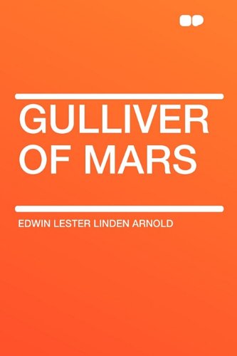 Gulliver of Mars (9781407635354) by Arnold, Edwin Lester Linden