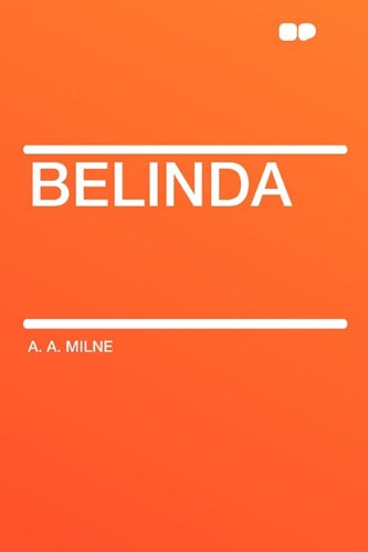 Belinda (9781407641263) by Milne, A A