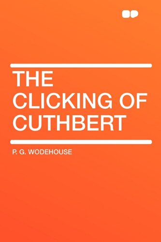 9781407641447: The Clicking of Cuthbert