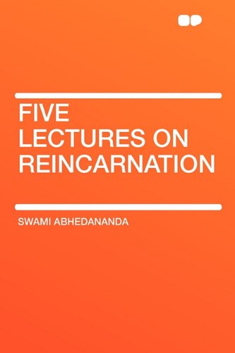 Five Lectures on Reincarnation - Swami Abhedananda