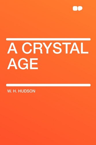 A Crystal Age (9781407643229) by Hudson, W H