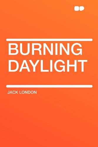 Burning Daylight (9781407643502) by London, Jack