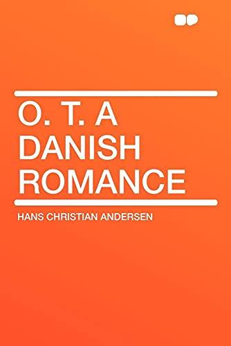 9781407643854: O. T. a Danish Romance