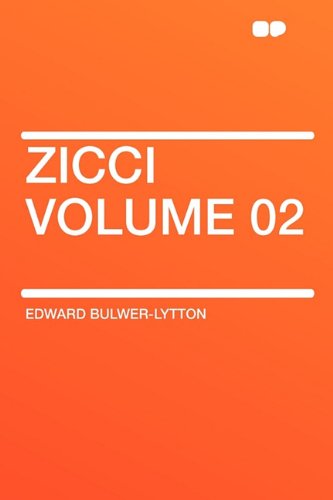 Zicci Volume 02 (9781407644226) by Lytton Bar, Edward Bulwer Lytton; Bulwer-Lytton Sir, Edward