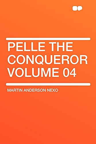 Imagen de archivo de Pelle the Conqueror Volume 04 a la venta por ThriftBooks-Atlanta