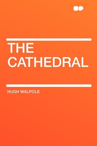 The Cathedral (9781407647722) by Walpole 1884-1941, Hugh