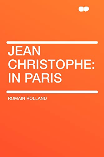 Jean Christophe: in Paris (9781407647814) by Rolland, Romain