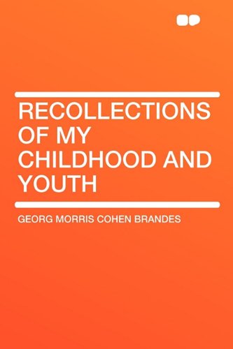 Recollections of My Childhood and Youth (9781407647883) by Brandes, Georg Morris Cohen