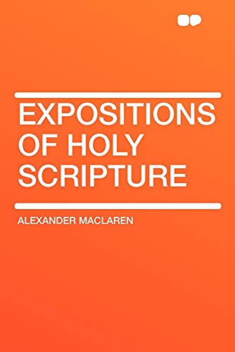 Expositions of Holy Scripture (9781407648118) by MacLaren, Alexander