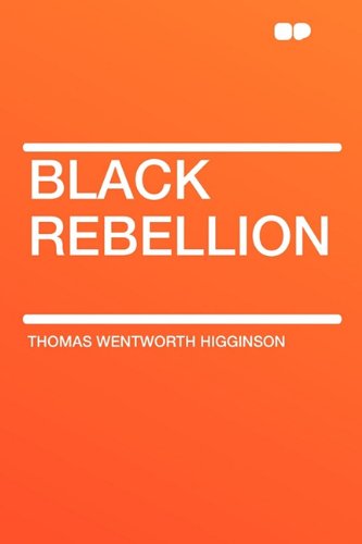 Black Rebellion (9781407648712) by Higginson, Thomas Wentworth