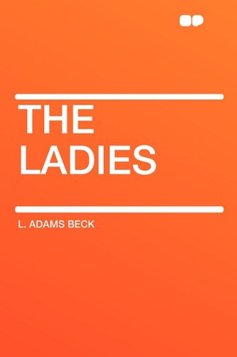 The Ladies (Paperback) - L Adams Beck