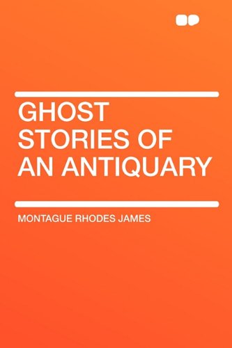 Ghost Stories of an Antiquary (9781407649030) by James, Montague Rhodes