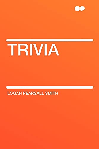 Trivia (9781407649351) by Smith, Logan Pearsall