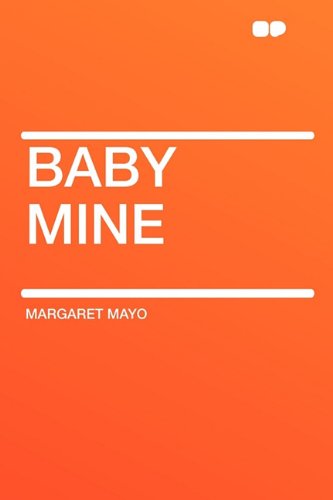 Baby Mine (9781407649665) by Mayo, Margaret