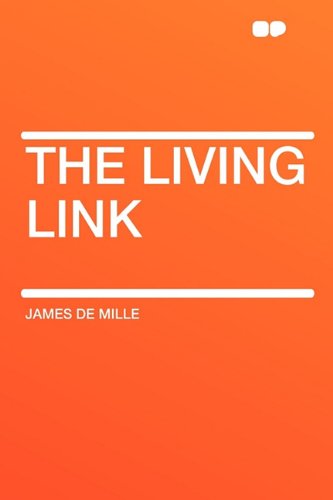 The Living Link (9781407650074) by Mille, James De