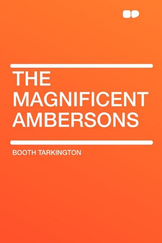 The Magnificent Ambersons (9781407650593) by Tarkington, Deceased Booth