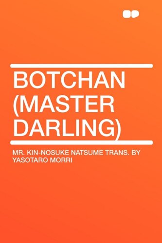 Botchan (Master Darling) - Kin-nosuke Natsume