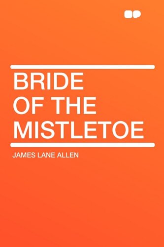 Bride of the Mistletoe (9781407651729) by Allen, James Lane
