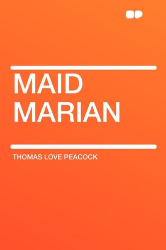 Maid Marian (9781407654027) by Peacock, Thomas Love