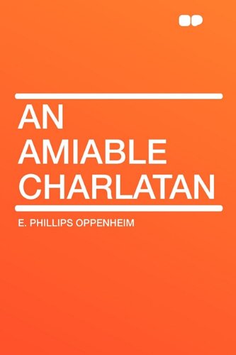 An Amiable Charlatan (9781407654041) by Oppenheim, E Phillips