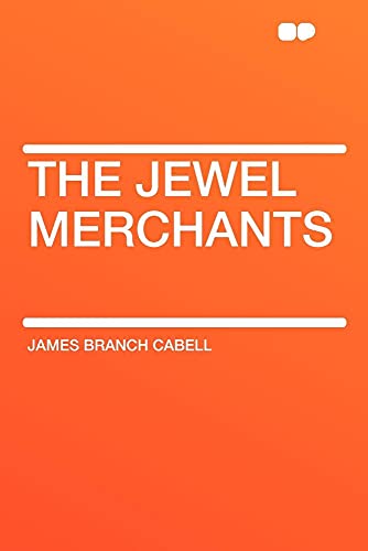 The Jewel Merchants (9781407654775) by Cabell, James Branch