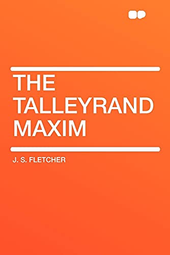 The Talleyrand Maxim (9781407654829) by Fletcher, J S