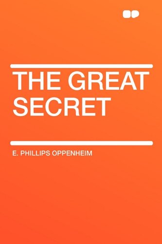 The Great Secret (9781407655093) by Oppenheim, E Phillips