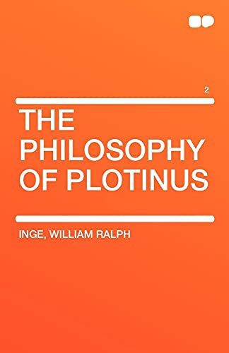 The Philosophy of Plotinus Vol 2 (9781407657226) by Inge, William Ralph