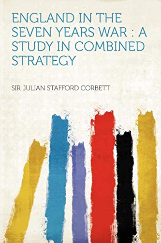 Beispielbild fr England in the Seven Years War: a Study in Combined Strategy zum Verkauf von WeBuyBooks