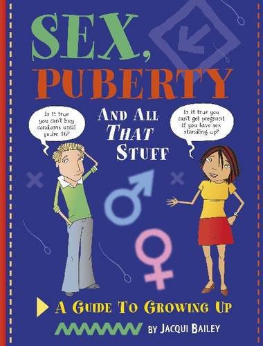 Sex, Puberty and All That Stuff (9781407801186) by Jacqui Bailey