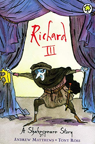 Stock image for Richard III A Shakespeare Story : for sale by AwesomeBooks