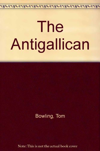 Imagen de archivo de The Antigallican a la venta por Stephen White Books