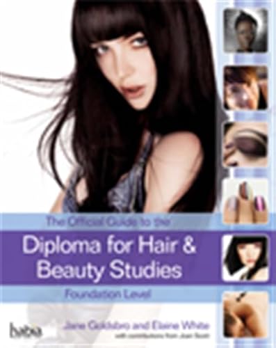 Stock image for The Official Guide to the Diploma in Hair and Beauty at Foundation level for sale by WorldofBooks