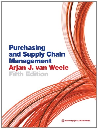 Purchasing and Supply Chain Management: Analysis, Strategy, Planning and Practice