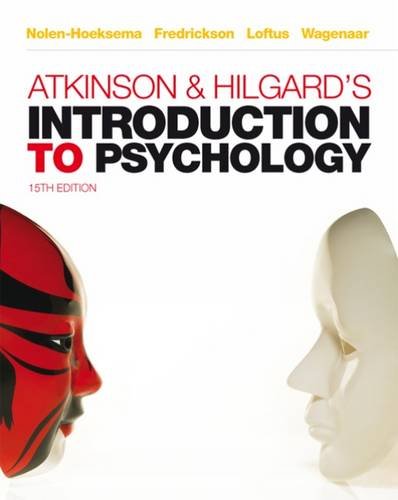 Atkinson & Hilgard's Introduction to Psychology (9781408032077) by Susan Nolen-Hoeksema; Willem Wagenaar; Barbara L. Fredrickson; Geoffrey R. Loftus