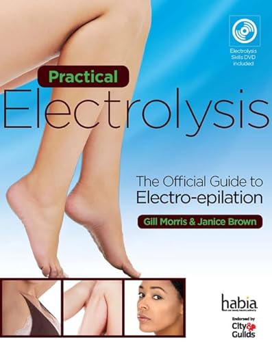 Imagen de archivo de Practical Electrolysis: The Official Guide to Electro-epilation a la venta por Goldstone Books