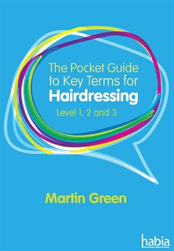 Imagen de archivo de The Pocket Guide to Key Terms for Hairdressing Level 1, 2 and 3 a la venta por PBShop.store US