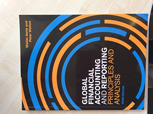 Imagen de archivo de Global Financial Accounting and Reporting: Principles and Analysis: Principles and Analysis a la venta por AwesomeBooks