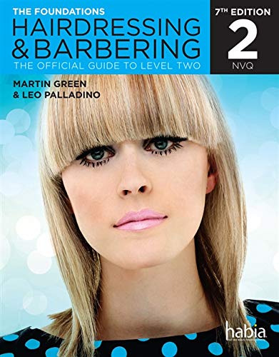 Imagen de archivo de Hairdressing and Barbering : The Foundations - The Official Guide to Level 2 a la venta por Better World Books Ltd