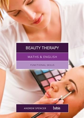 Beispielbild fr Maths & English for Beauty Therapy: Functional Skills zum Verkauf von AwesomeBooks