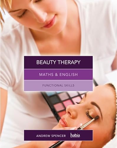 9781408072684: Maths & English for Beauty Therapy: Functional Skills