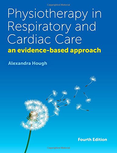 Imagen de archivo de Physiotherapy in Respiratory and Cardiac Care: An Evidence-Based Approach a la venta por Bahamut Media
