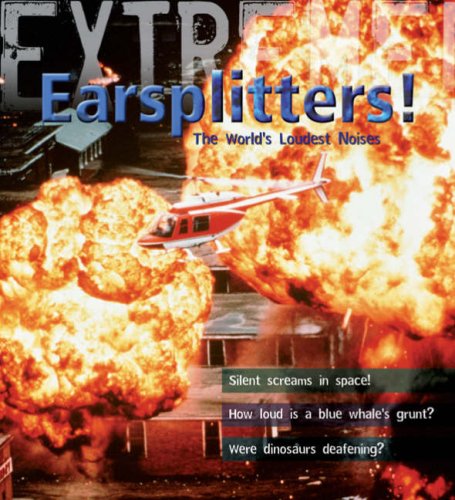 Extreme Science: Earsplitters! (9781408100240) by Steve Parker