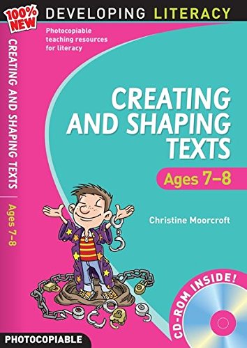 9781408100349: Creating and Shaping Texts: Ages 7-8 (100% New Developing Literacy)
