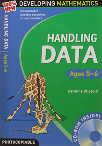 Handling Data: Ages 5-6 (100% New Developing Mathematics) (9781408100431) by [???]